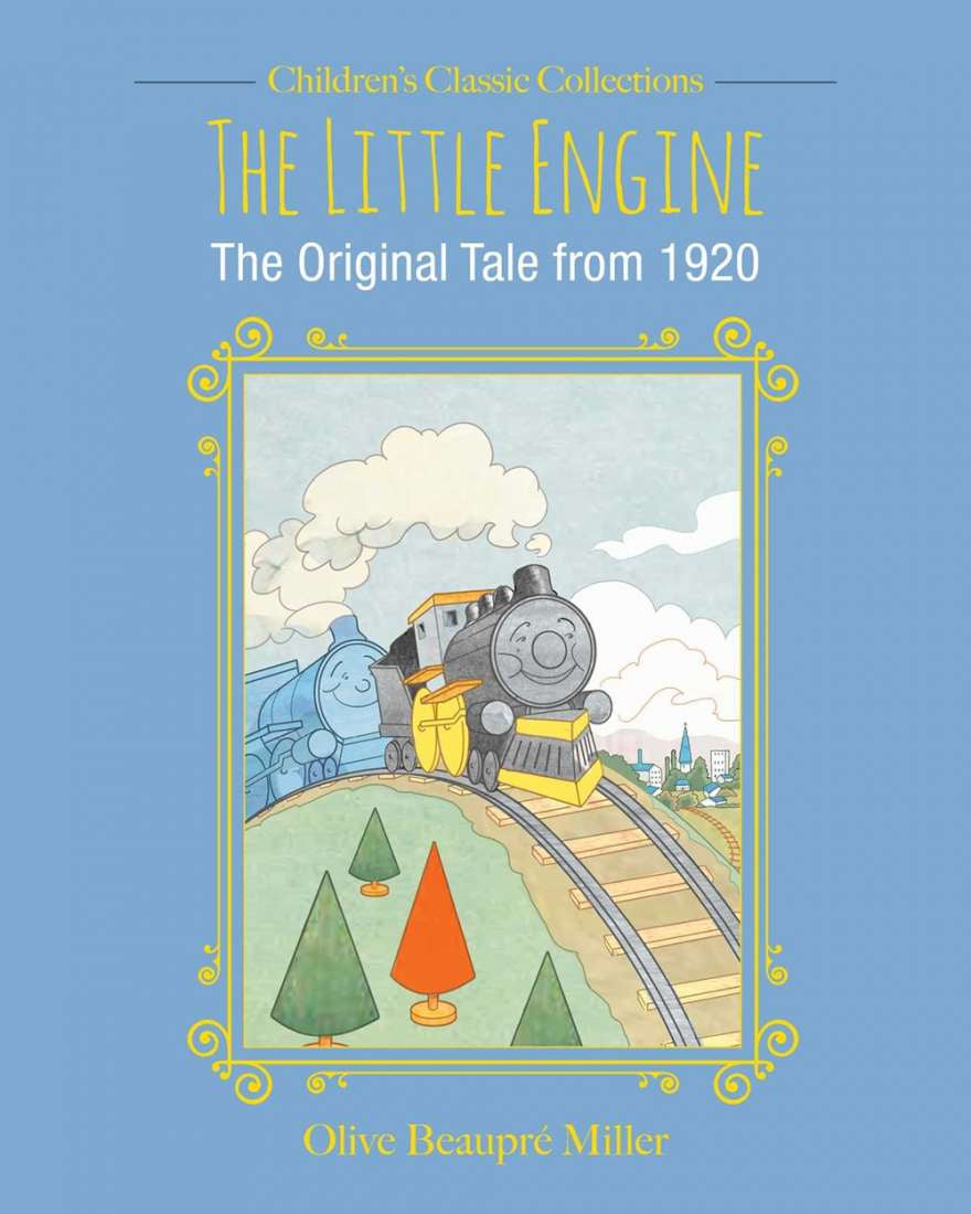 The Little Engine: The Original Tale From 1920